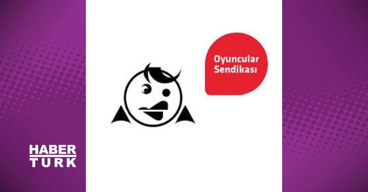 Oyuncular Sendikası’ndan açıklama